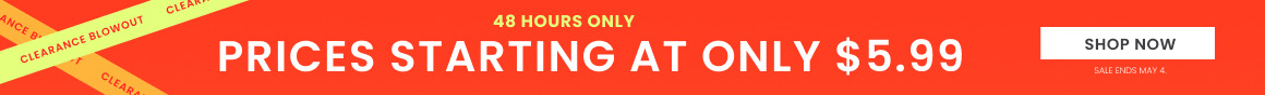 Styles starting at $5.99